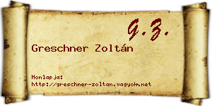 Greschner Zoltán névjegykártya